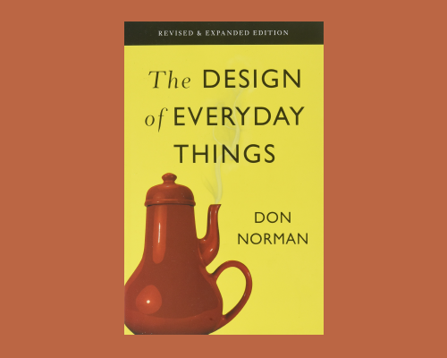 The Design of Everyday Things - Donald Norman